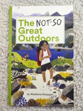 Madeline Kloepper The Not-So Great Outdoors Childrens Picture Book Paperback